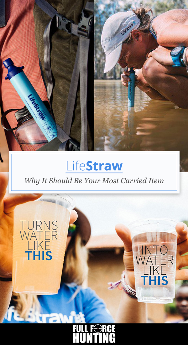 LifeStraw - Why it Should be Your Most Carried Item - Full Force Hunting